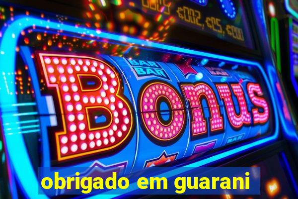obrigado em guarani